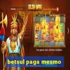 betsul paga mesmo